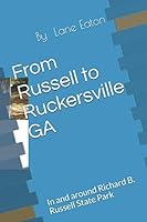 From Russell to Ruckersville GA : In and Around Richard B. Russell State Park 179337158X Book Cover
