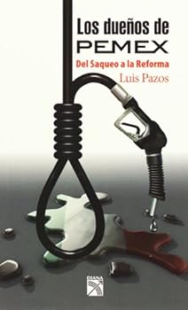 Paperback Los duenos de Pemex. Del saqueo ala reforma (Spanish Edition) [Spanish] Book