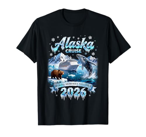 Family Alaska Cruise Making Memories Together 2026 Vacation T-Shirt