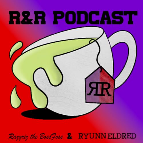 R&R Podcast Podcast Por Razgriz the BossFoss and Ryunn Eldred arte de portada
