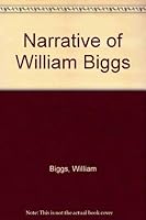 Narrative of William Biggs 0877704252 Book Cover
