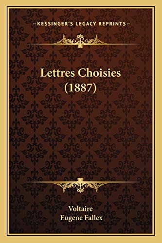 Lettres Choisies (1887) (French Edition)