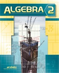 Paperback Algebra 2 - Abeka 10th Grade 10 Highschool Mathematics Student Work Text Book