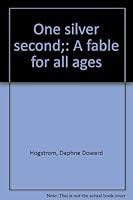 One silver second;: A fable for all ages 0528821881 Book Cover