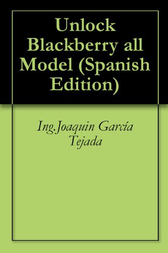 Unlock Blackberry all Model (Spanish Edition)