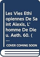 Les Vies Ethiopiennes de Saint Alexis, l'Homme de Dieu: V. 9042903406 Book Cover