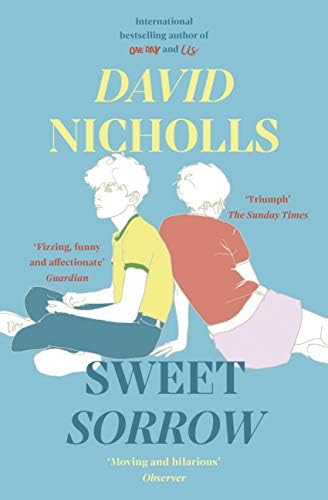Sweet Sorrow: the Sunday Times bestseller from the author of One Day