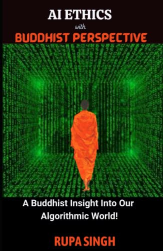 AI ethics with Buddhist perspective: a Buddhist insight into our algorithmic world