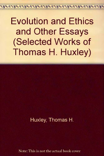 Evolution and Ethics and Other Essays (Selected... B00DOAM3CG Book Cover
