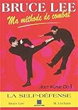  Ma méthode de combat, Jeet Kune Do, Tome 1. Le Self-Défense
