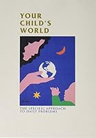 Your Child's World 0875660061 Book Cover