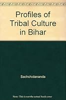 Profiles of tribal culture in Bihar B0007ITBS2 Book Cover