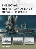 The Royal Netherlands Navy of World War II (New Vanguard)