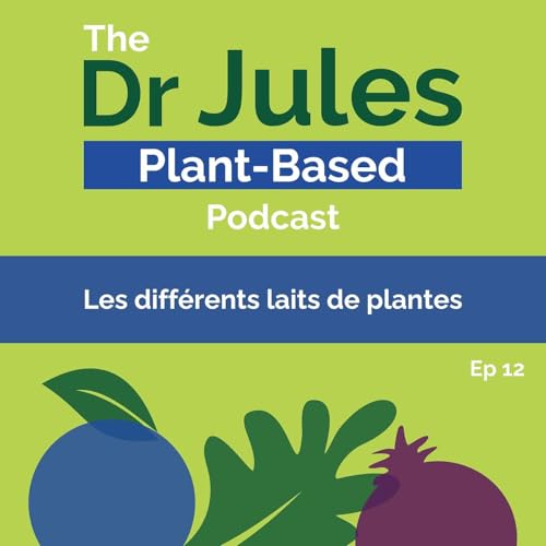 Couverture de Les diff&eacute;rents laits &agrave; base de plantes