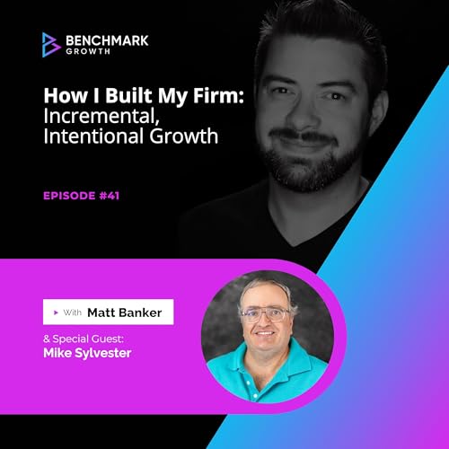 How I Built My Firm: Incremental, Intentional Growth (w/ Mike Sylvester) Podcast Por  arte de portada