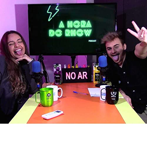 A Hora do Rhow 10 - Com Ellen Souza