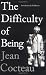The Difficulty Of Being