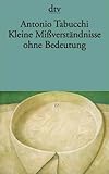 Kleine Mißverständnisse ohne Bedeutung: Erzählungen - Antonio Tabucchi