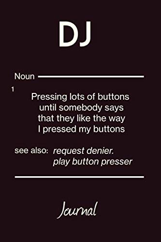 DJ: Funny Quote (6x9in) DJ Gift for Men/Women