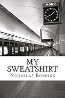 My Sweatshirt 1511908378 Book Cover
