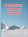 Frequency Therapy Log Book: For Boys , Girls Track Daily Applications, Symptoms, Improvements, Pain Scale, Water Intake Taking notes of improvements and and Total Progress