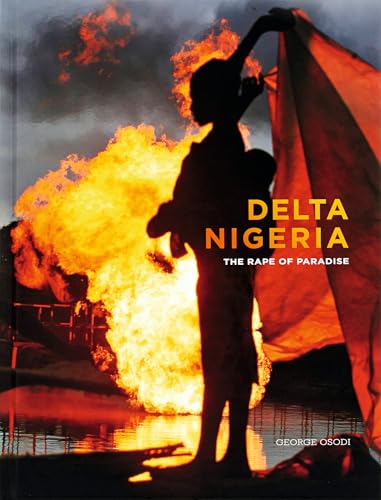 Delta Nigeria: The Rape of Paradise