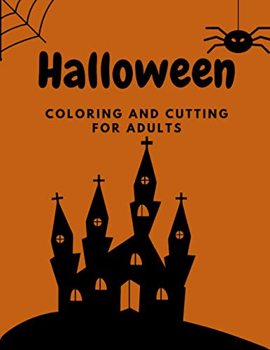 Halloween Coloring And Cutting For Adults: 15 Illustrations For Decorating
