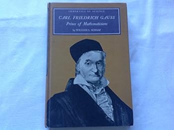 Carl Friedrich Gauss Prince of Mathematicians