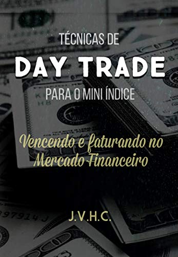 Técnicas de Day Trade para o Mini Índice: Vencendo e Faturando no...