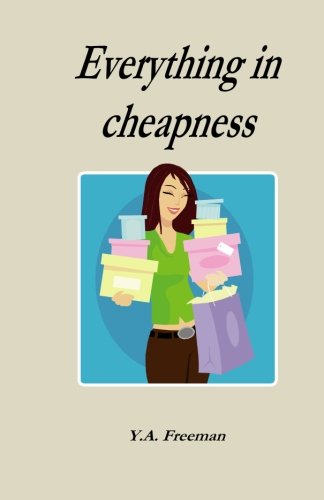 Everything in cheapness: The great ideas that made me a rich: Volume 3