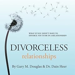 Divorceless Relationships Audiolibro Por Gary M Douglas, Dr. Dain Heer arte de portada