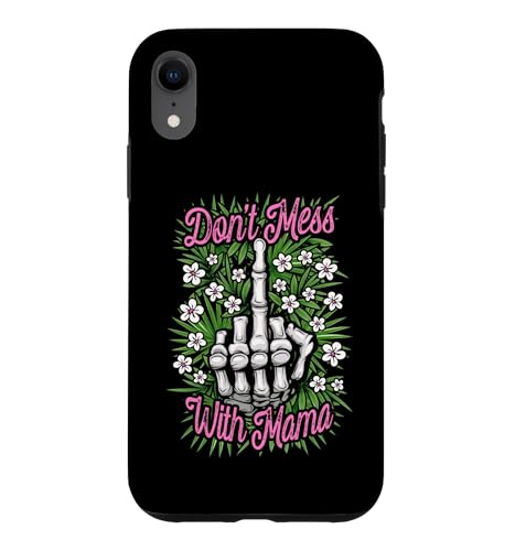 Don't Mess With Mama �t�@�j�[�t�F�~�j�X�g�}�}�t���[�������w �X�}�z�P�[�X iPhone XR �p