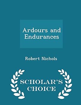 Paperback Ardours and Endurances - Scholar's Choice Edition Book