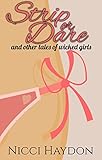  Strip or Dare: And other tales of wicked girls (English Edition)