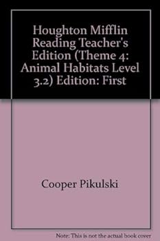 Unknown Binding Houghton Mifflin Reading Teacher's Edition (Theme 4: Animal Habitats, Level 3.2) Book