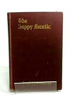 The Happy Ascetic, Adolph Petit of the Society of Jesus, B0006AN8VW Book Cover
