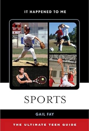 Sports: The Ultimate Teen Guide (It Happened to Me): 33 book cover
