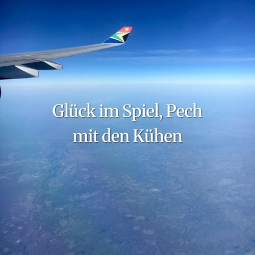 Gl&uuml;ck im Spiel, Pech mit den K&uuml;hen