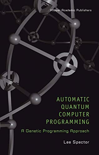 AUTOMATIC QUANTUM COMPUTER PROGRAMMING (HB 2004): A Genetic Programming Approach: 7 view 2