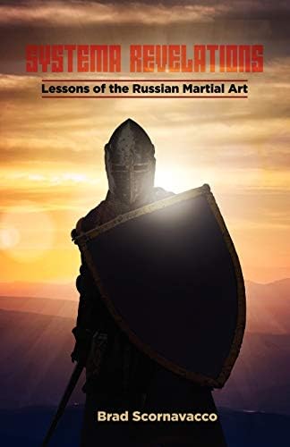Systema Revelations: Lessons of the Russian Martial Art Paperback – November 17, 2012