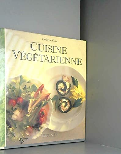 Cuisine fine : Cuisine végétarienne Pierson, Gisèle
