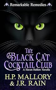 The Black Cat Cocktail Club: A Paranormal Women's Fiction Novella: (Remarkable Remedies) (Haven Hollow)