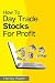 How To Day Trade Stocks For Profit