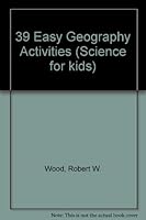 Science for Kids: 39 Easy Geography Activities 0830624929 Book Cover