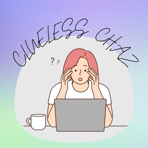 Hi! It's Clueless Chaz! Titelbild