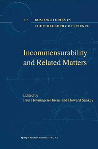 Incommensurability and Related Matters (Boston Studies in the Philosophy and History of Science, 216)
