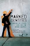 Marked Identities: Narrating Lives between Social Labels and Individual Biographies
