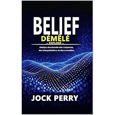BELIEF D&Eacute;M&Ecirc;L&Eacute;: EXPLOR&Eacute;
