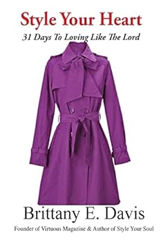 Paperback Style Your Heart: 31 Days To Loving Like The Lord Book