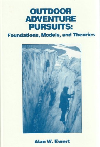 Outdoor Adventure Pursuits: Foundations, Models, and Theories